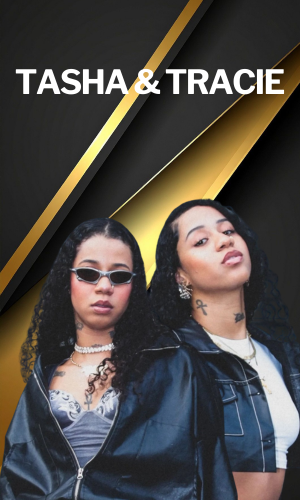 Tasha & Tracie
